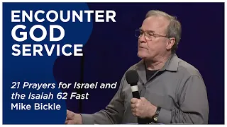 21 Prayers for Israel and the Isaiah 62 Fast | Mike Bickle