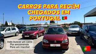 CARROS PARA RECÉM CHEGADOS EM PORTUGAL 🇵🇹 ( Buscando um carro para por encomenda )