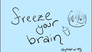 freeze ya brain wip