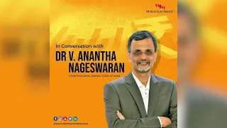 Dr. V. Anantha Nageswaran | Chief Economic Advisor of India |