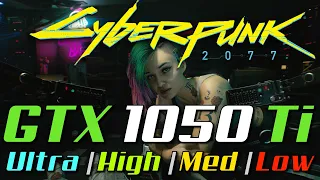 Cyberpunk 2077 vs. GTX 1050 Ti | All Settings | 1080p Test