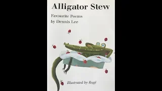 Alligator Stew (Favourite Poems) by Dennis Lee retold by Bob