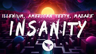 ILLENIUM - Insanity (Lyrics) [Mazare Remix] with American Teeth