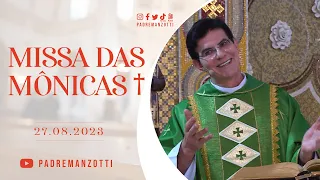 SANTA MISSA EM AÇÃO DE GRAÇAS | SANTA MÔNICA E SANTO AGOSTINHO @PadreManzottiOficial  | 27/08/23