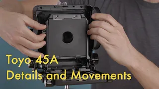 Toyo 45A Camera Details and Movements || How To