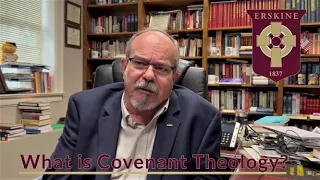 What is Covenant Theology?