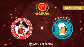 RESSACA X PÉ NA BOLA - TAÇA VILA ROQUE/SEMIFINAL 🏆