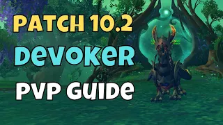 10.2 Devastation Evoker PVP Guide Dragonflight