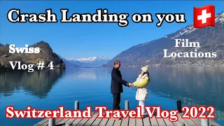 Crash Landing on you  film locations in Switzerland | Switzerland Travel Vlog 2022