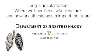 Grand Rounds: Lung Transplantation