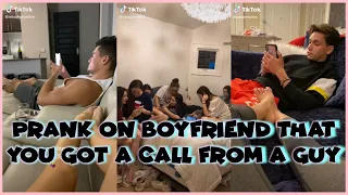 PRANK ON BOYFRIEND THAT YOU GOT A CALL FROM A GUY TIK TOK COMPILATION