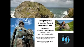 Tintagel in Late Antiquity: Recent Excavations and Research with Jacqueline Nowakowski FSA