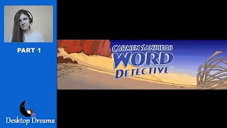 Carmen Sandiego Word Detective Playthrough 1 | Desktop Dreams