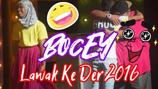 Bocey: Lawak ke Der 2016