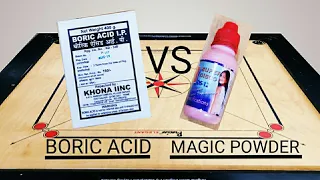 BORIC ACID VS MAGIC POWDER IN CARROM.