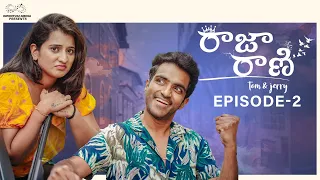 Raja Rani Web Series || Episode - 2 || Ravi Siva Teja || Viraajitha || Infinitum Media