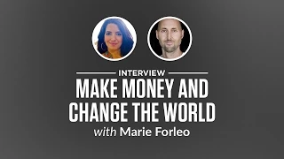 Heroic Interview: Make Money and Change the World with Marie Forleo