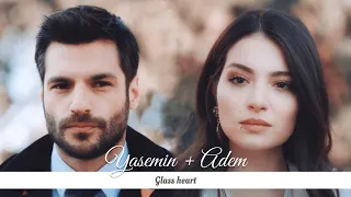 Yasemin & Adem | Glass Heart [yeni hayat]