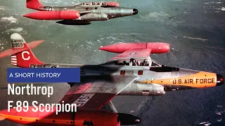 Northrop F-89 Scorpion - A Short History