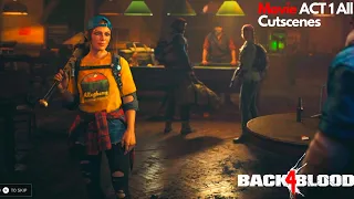 Back 4 Blood Movie ACT 1 All Cutscenes