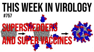 TWiV 757: Supershedders and super vaccines