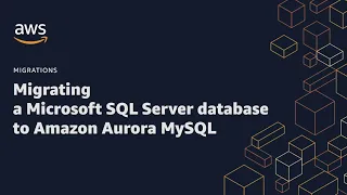 Migrating a Microsoft SQL Server database to Amazon Aurora MySQL | Amazon Web Services