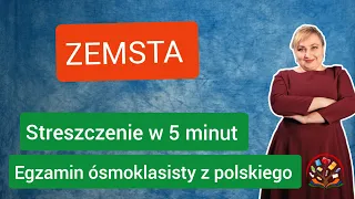 Zemsta streszczenia na egzamin ósmoklasisty