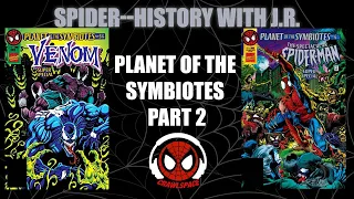 Spider-History: Planet of the Symbiotes Part 2