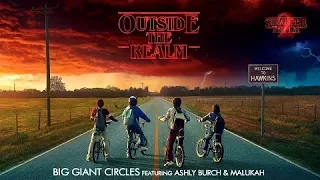 [Stranger Things 2] Outside the Realm - Big Giant Circles feat. Ashly Burch & Malukah