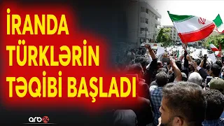 İranda türklərin təqibi başlandı: Təbrizdə 300 güneyli saxlanıldı