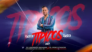 Tipicos Nuevos 2023 Vol3 - Dj Andrew Panama