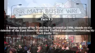 Sir Matt Busby Way Top # 6 Facts