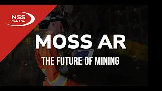 MOSS AR: The Future of Mining - NSS Canada