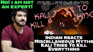 Indian reacts Miscellaneous Myths: Kali Tries To Kill Everything (Overly Sarcastic Productions)