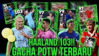 GOKIL HAALAND 103!! GACHA POTW TERBARU INCAR POTW HAALAND 103 EFOOTBALL 2024