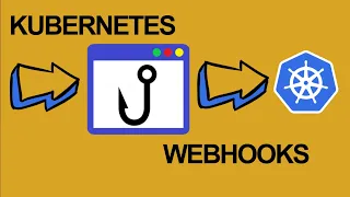 How to build a Kubernetes Webhook | Admission controllers