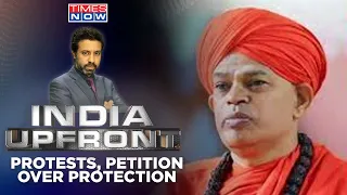 No Arrest Of Lingayat Seer After 145 Hours | Votes Matter More Than Children? | India Upfront