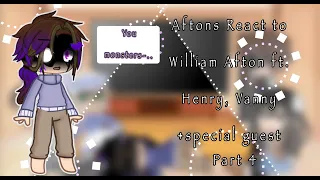 Aftons React to William Afton ft. Henry, vanny +special guests//part 4// OLD AU
