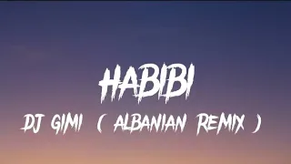 DJ Gimi - O x Ricky Rich x Dardan - Habibi [ Albanian Remix ] (lyrics)