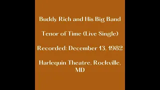 Buddy Rich - Tenor of Time [Live at The Harlequin Theatre, 1982]