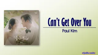 Paul Kim – Can’t Get Over You (좋아해요) [Queen of Tears OST Part 6] [Rom|Eng Lyric]