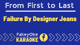 From First to Last - Failure By Designer Jeans [Karaoke]