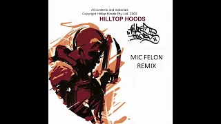 Hilltop Hoods - Mic Felon (Remix)