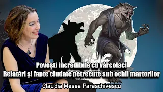 Povesti Incredibile Cu Varcolaci - Relatari Si Fapte Ciudate Petrecute Sub Ochii Martorilor