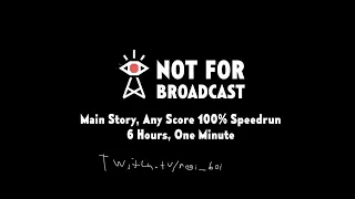 Not For Broadcast: Main Story, Any Score 100%