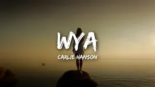 Carlie Hanson - WYA (Lyrics)