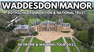 Waddesdon Manor - Rothschild Family Home & National Trust Property - 4K Drone & Walking Tour 2023