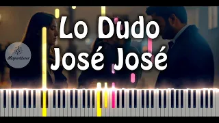 José José - Lo Dudo Piano Cover