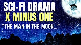 Sci Fi Drama X Minus One The Man in the Moon