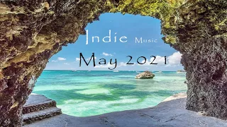 Indie/Indie-Folk Compilation - May 2021 🌼 (1½-Hour Playlist)